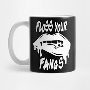 Floss Your fangs Mug